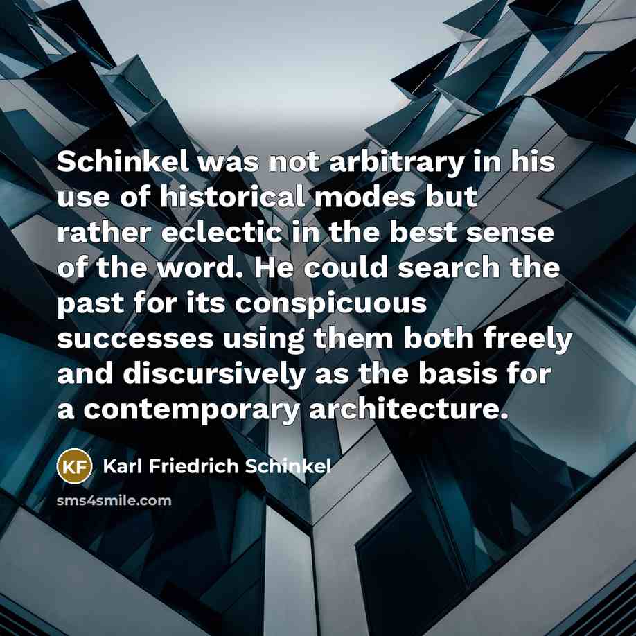 “Schinkel was not arbitrary in his use of historical modes…” quote by Karl Friedrich Schinkel