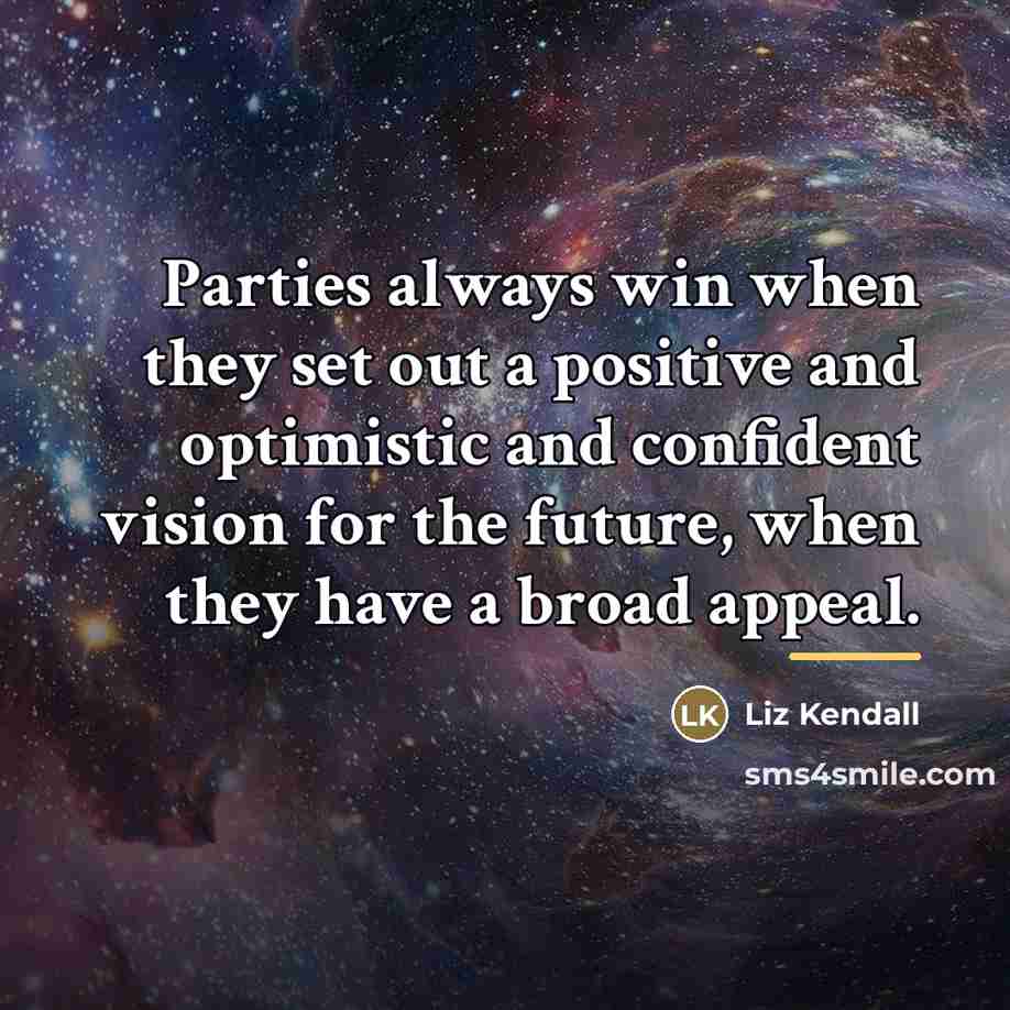 “Parties always win when they set out a positive and…” quote by Liz Kendall
