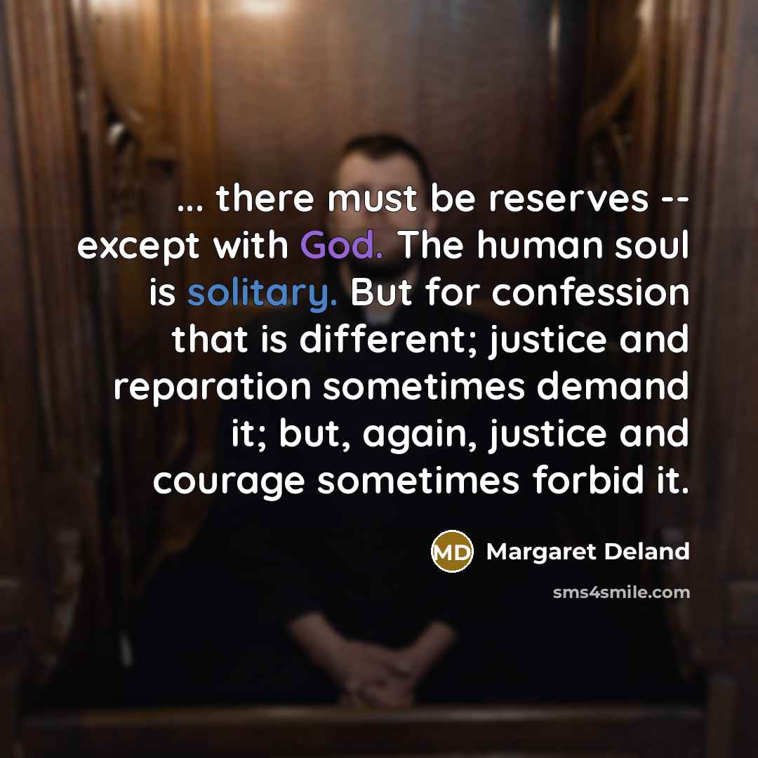 “... there must be reserves -- except with God. The…” quote by Margaret Deland