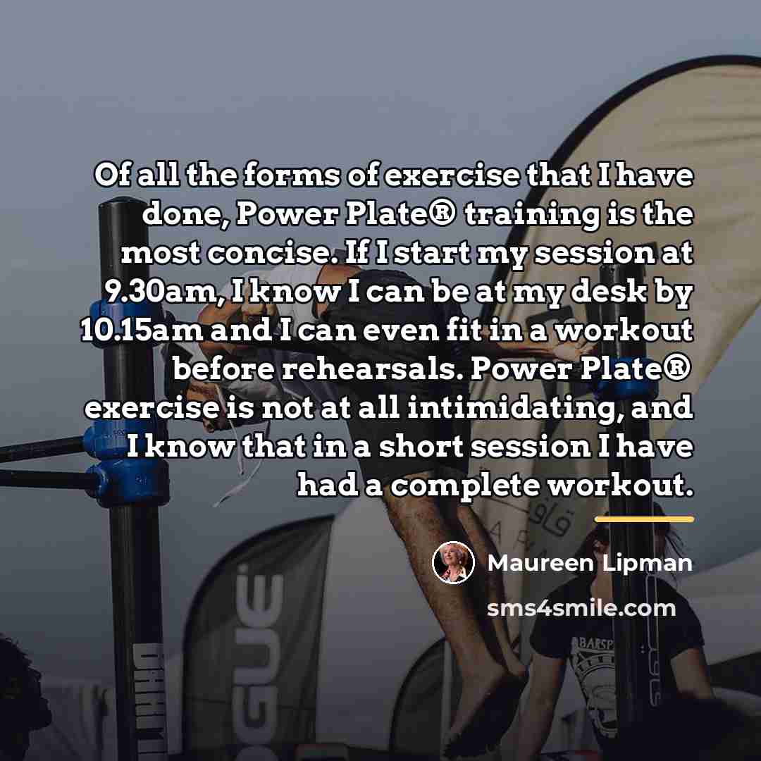 “Of all the forms of exercise that I have done,…” quote by Maureen Lipman
