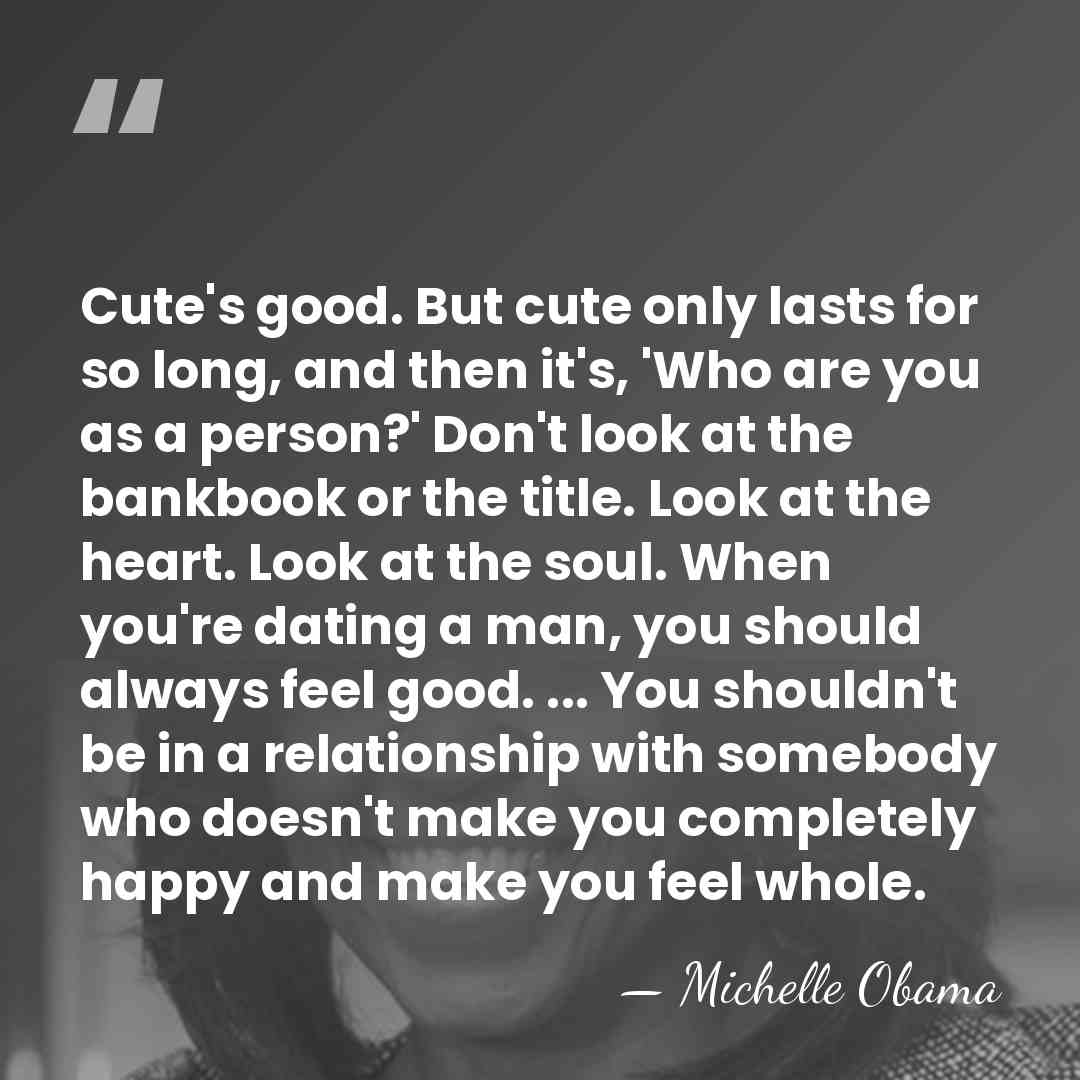 Cute's good. But cute only lasts for so long, and then it's,&hellip; - Michelle Obama