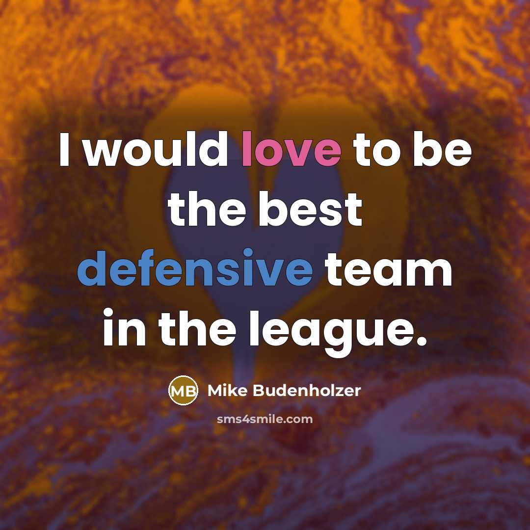 “I would love to be the best defensive team in…” quote by Mike Budenholzer