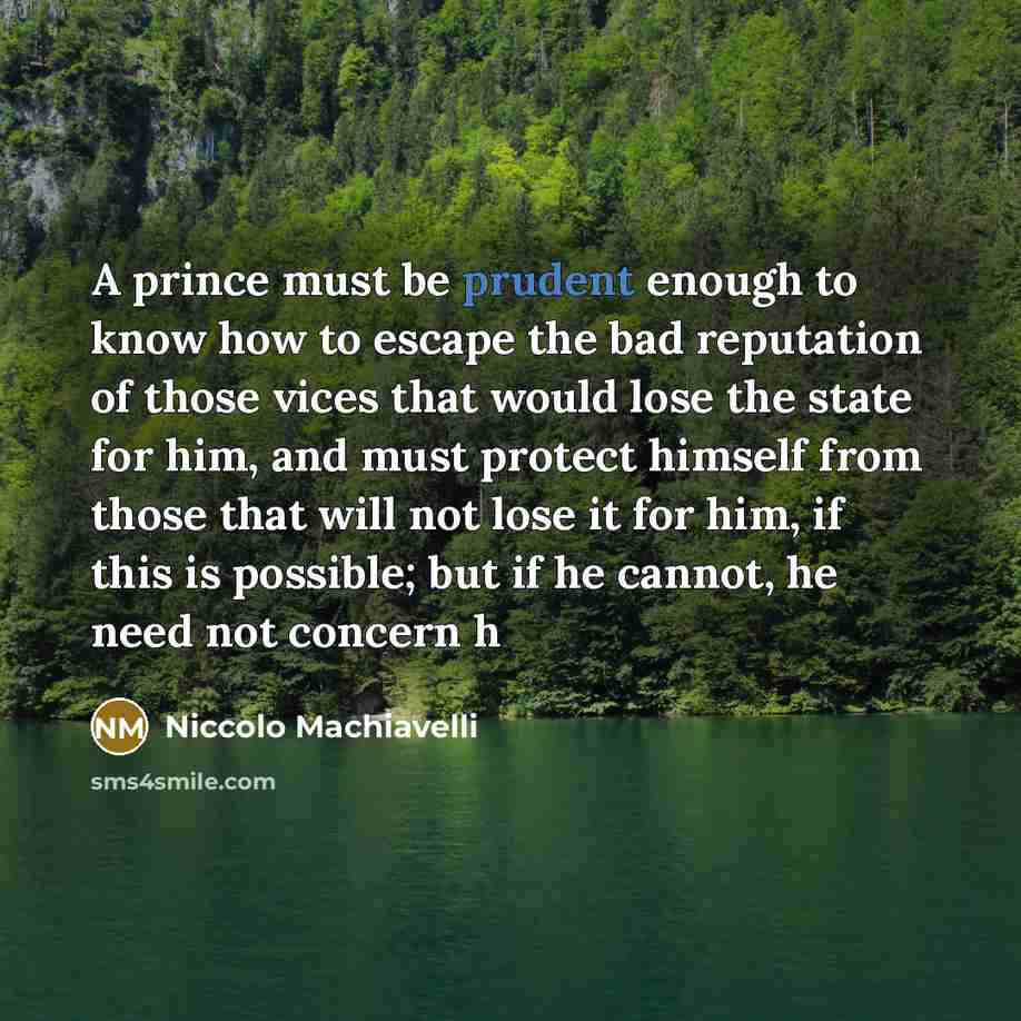 “A prince must be prudent enough to know how to…” quote by Niccolo Machiavelli