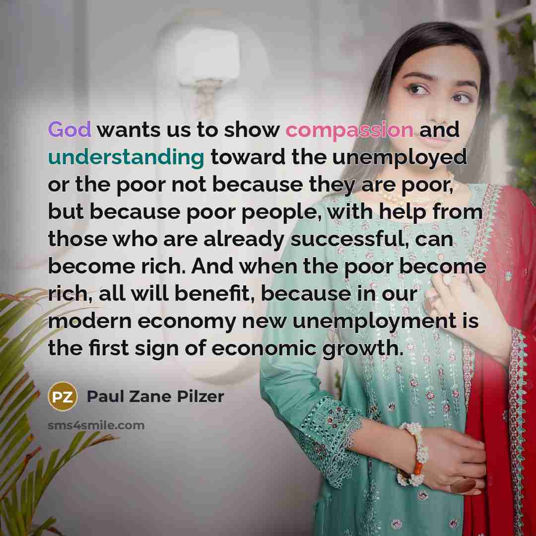 “God wants us to show compassion and understanding toward the…” quote by Paul Zane Pilzer