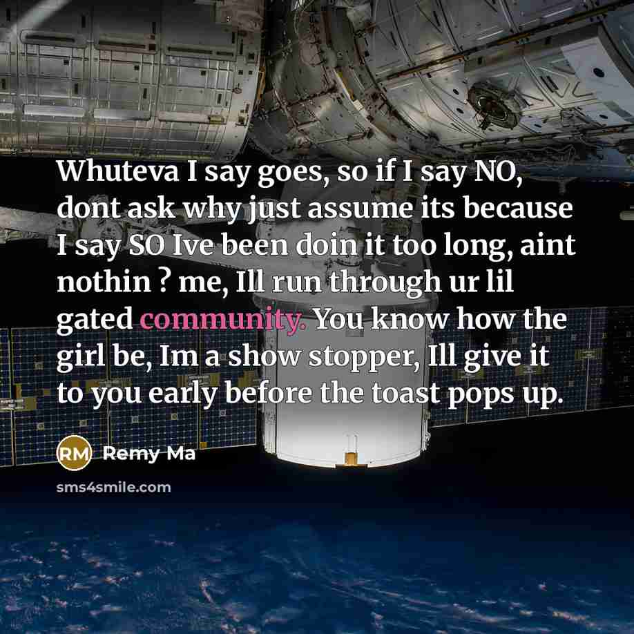 “Whuteva I say goes, so if I say NO, dont…” quote by Remy Ma