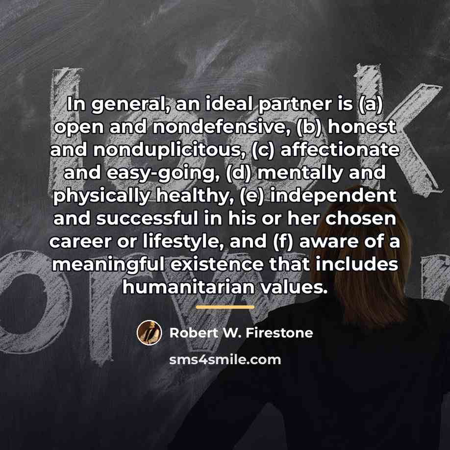 “In general, an ideal partner is (a) open and nondefensive,…” quote by Robert W. Firestone