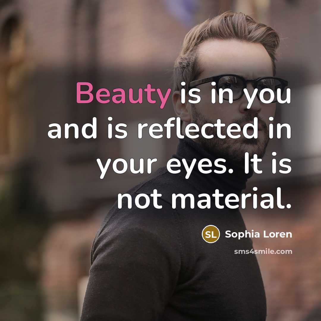 “Beauty is in you and is reflected in your eyes.…” quote by Sophia Loren