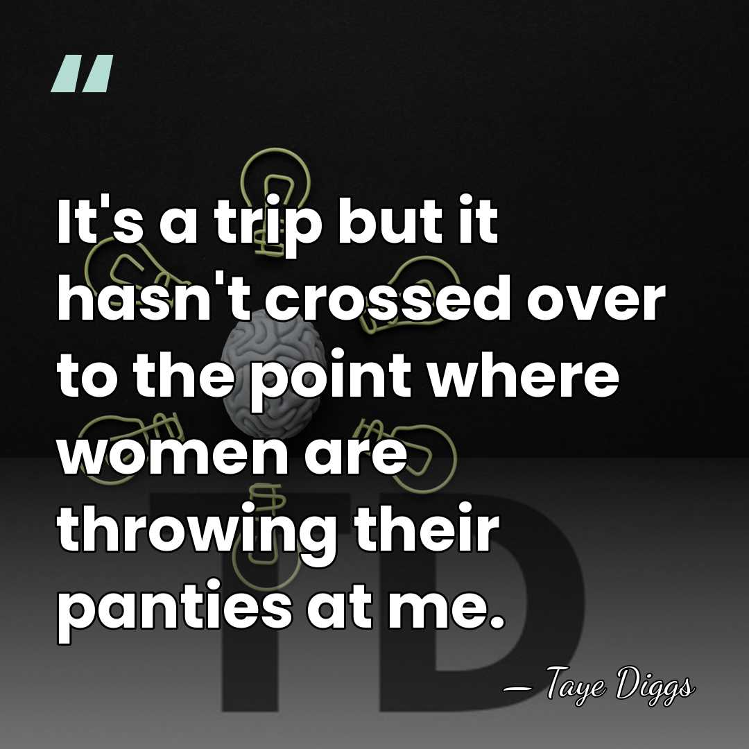 It's a trip but it hasn't crossed over to the point where&hellip; - Taye Diggs