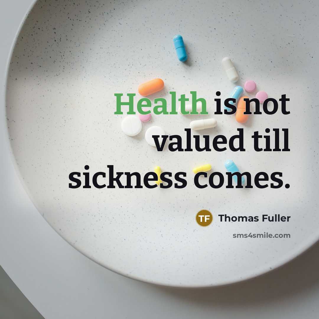 “Health is not valued till sickness comes.…” quote by Thomas Fuller