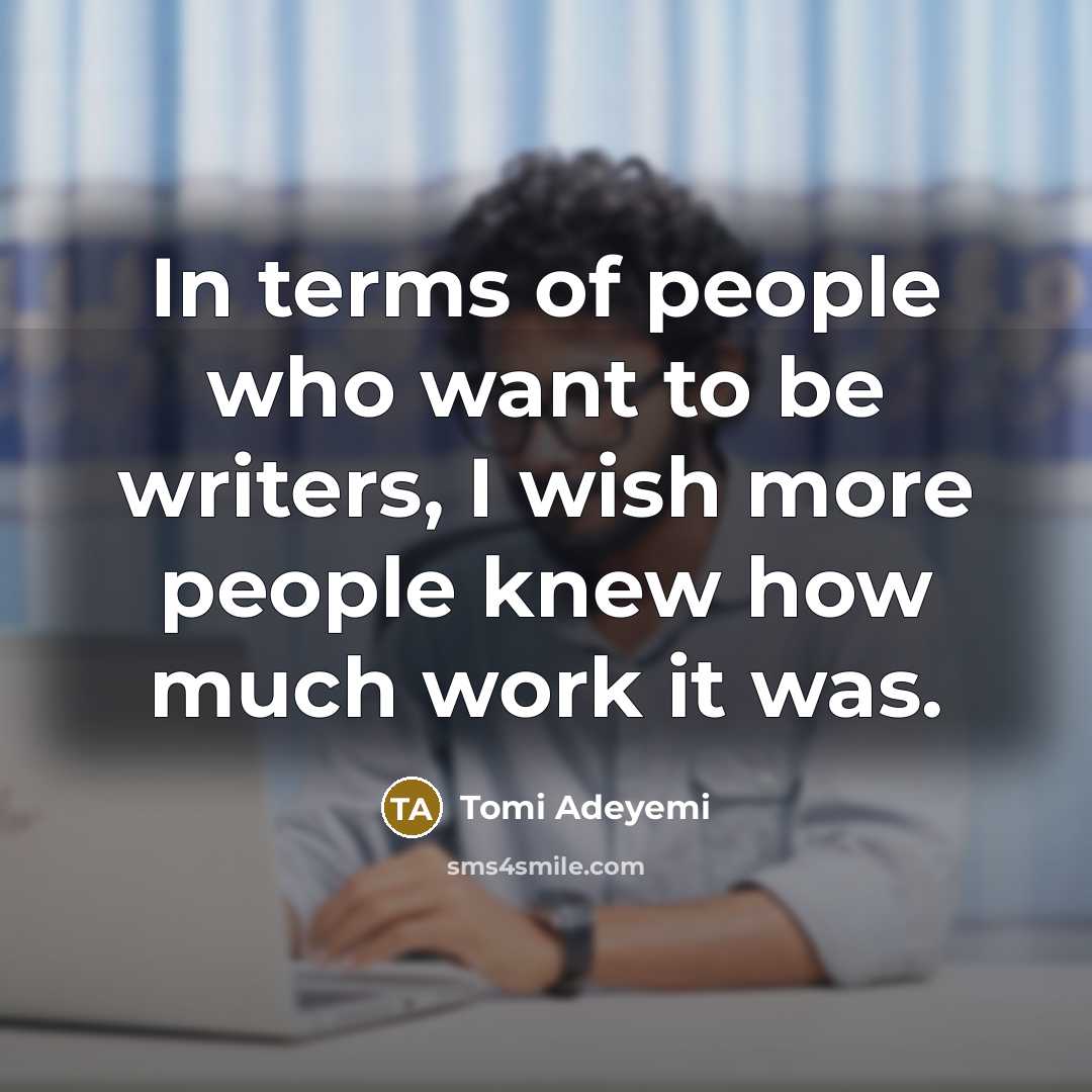 “In terms of people who want to be writers, I…” quote by Tomi Adeyemi