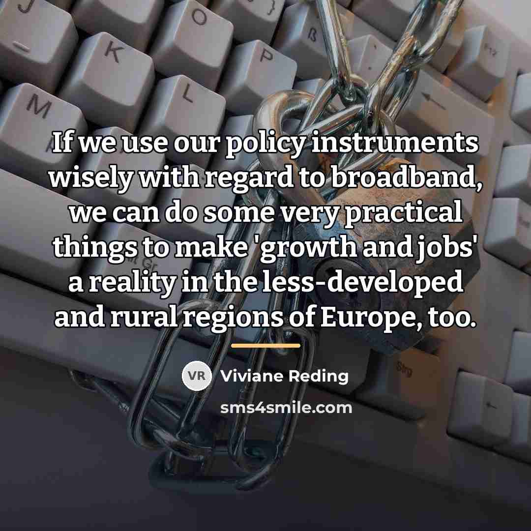“If we use our policy instruments wisely with regard to…” quote by Viviane Reding