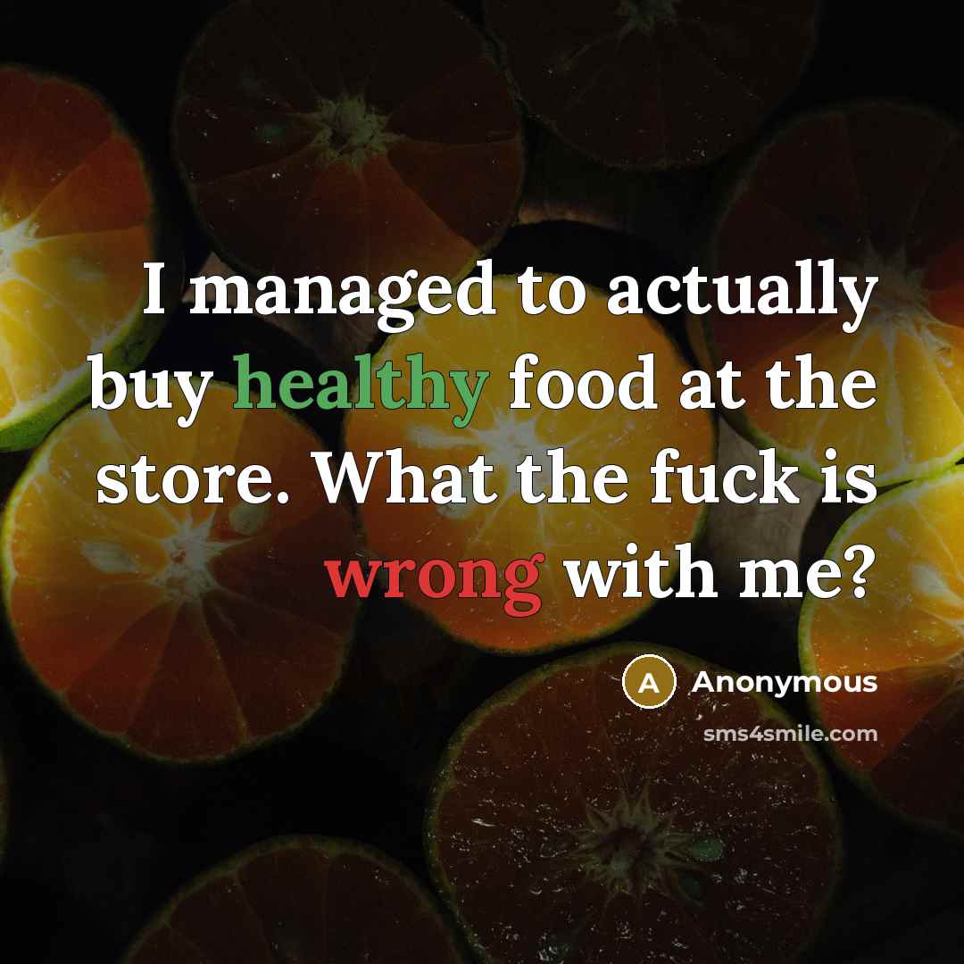 “I managed to actually buy healthy food at the store.…” quote by Anonymous