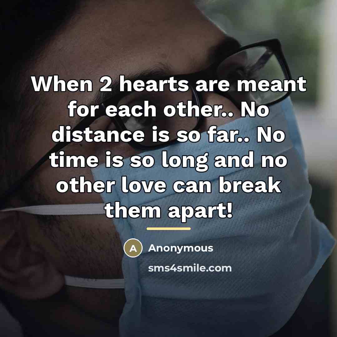 “When 2 hearts are meant for each other.. No distance…” quote by Anonymous