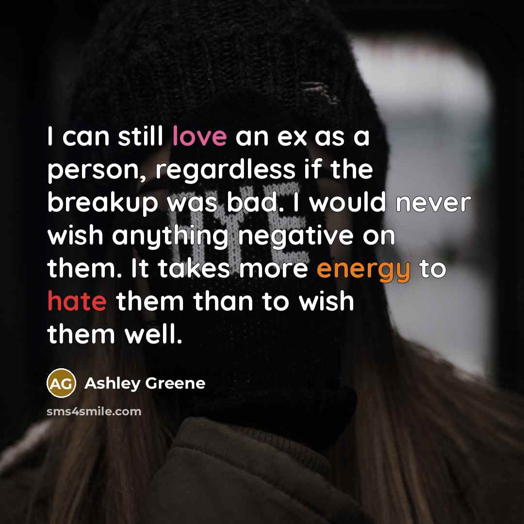 “I can still love an ex as a person, regardless…” quote by Ashley Greene