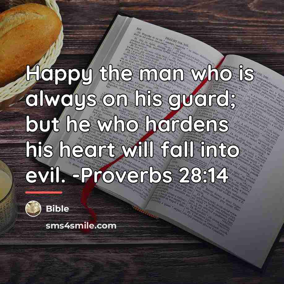 “Happy the man who is always on his guard; but…” quote by Bible