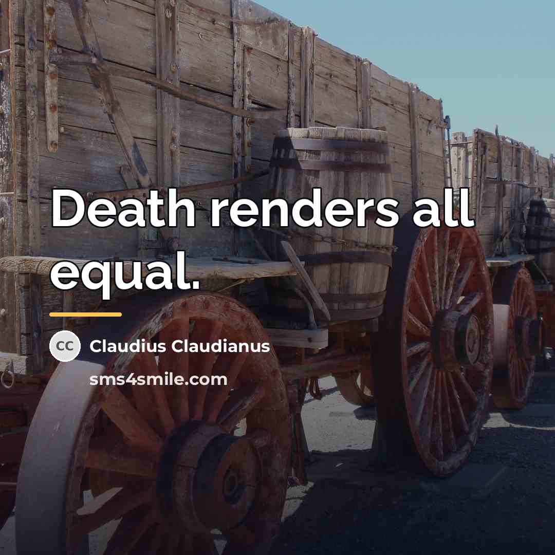 “Death renders all equal.…” quote by Claudius Claudianus