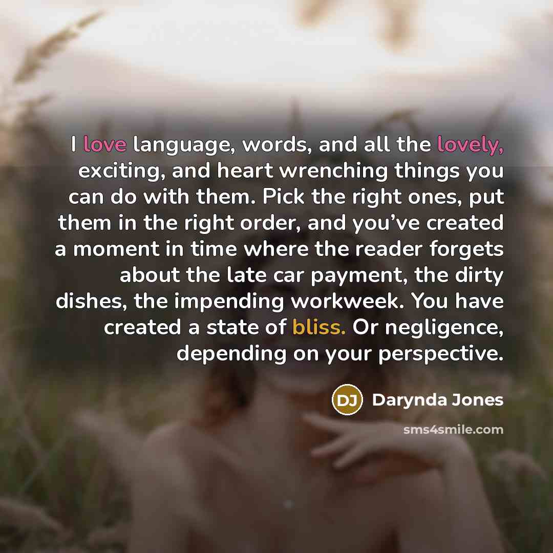 “I love language, words, and all the lovely, exciting, and…” quote by Darynda Jones