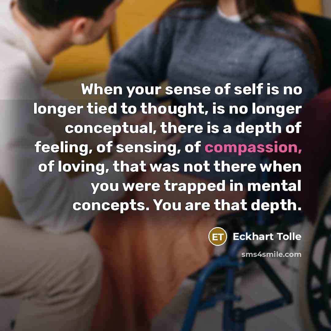 “When your sense of self is no longer tied to…” quote by Eckhart Tolle