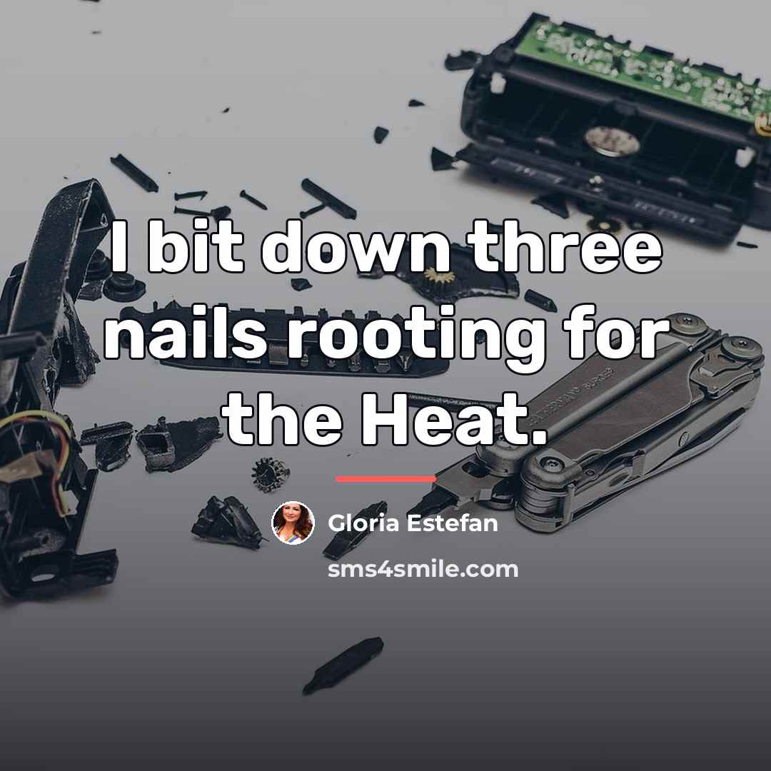 “I bit down three nails rooting for the Heat.…” quote by Gloria Estefan