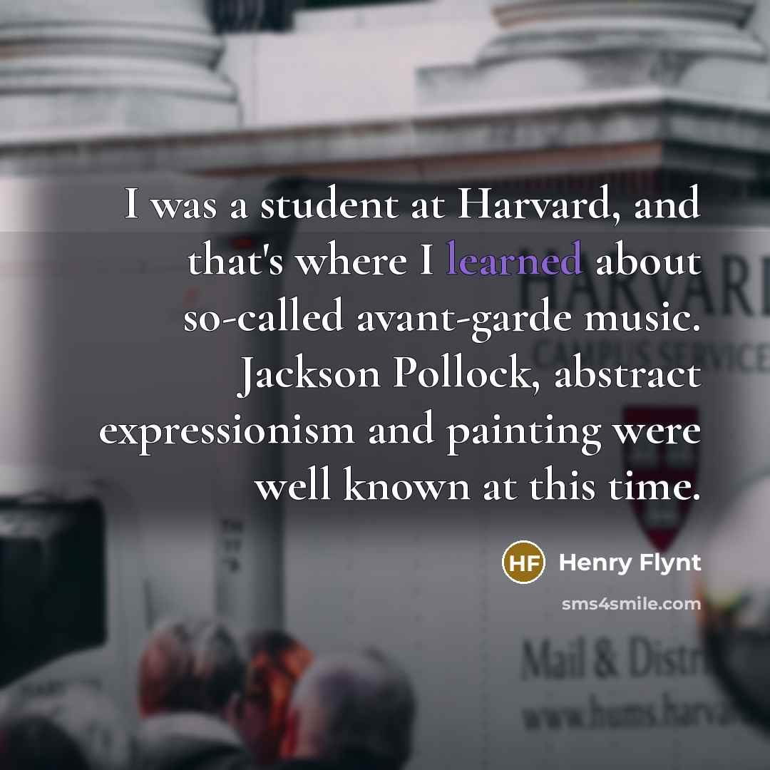 “I was a student at Harvard, and that's where I…” quote by Henry Flynt