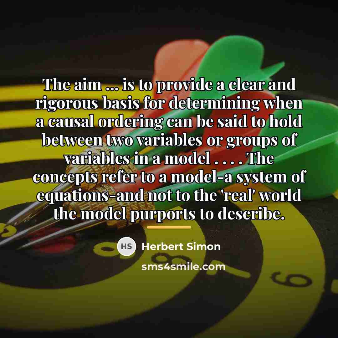“The aim ... is to provide a clear and rigorous…” quote by Herbert Simon