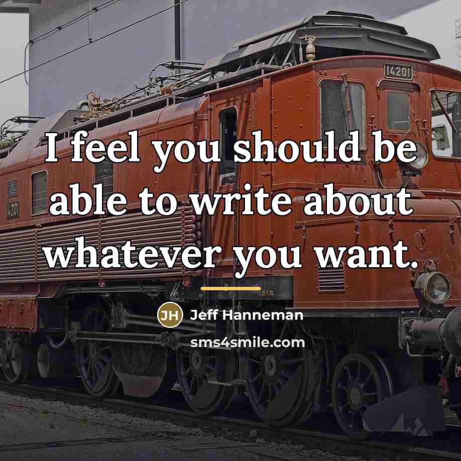 “I feel you should be able to write about whatever…” quote by Jeff Hanneman