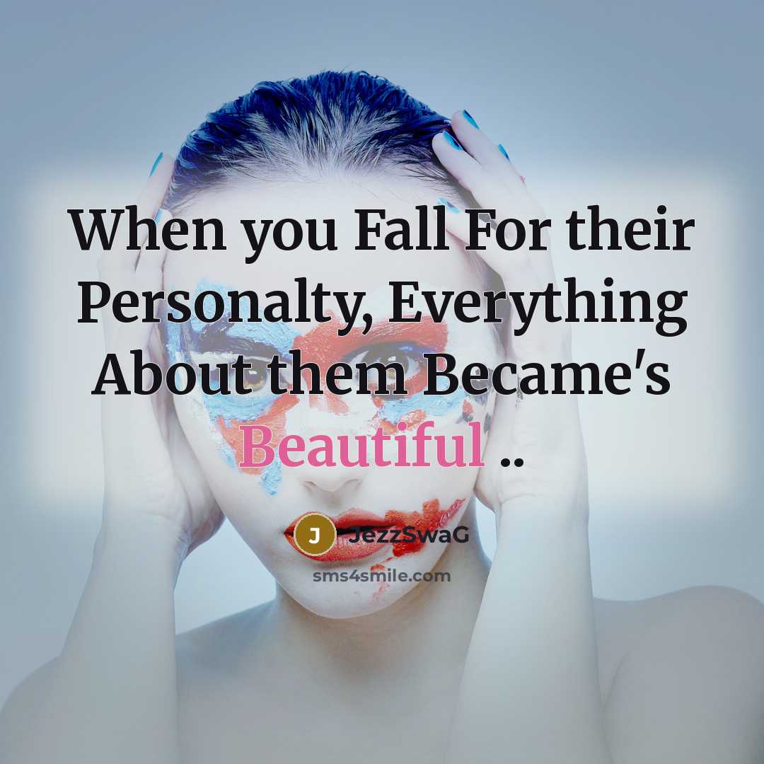 “When you Fall For their Personalty, Everything About them Became's…” quote by JezzSwaG