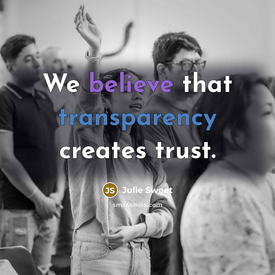 “We believe that transparency creates trust.…” quote by Julie Sweet