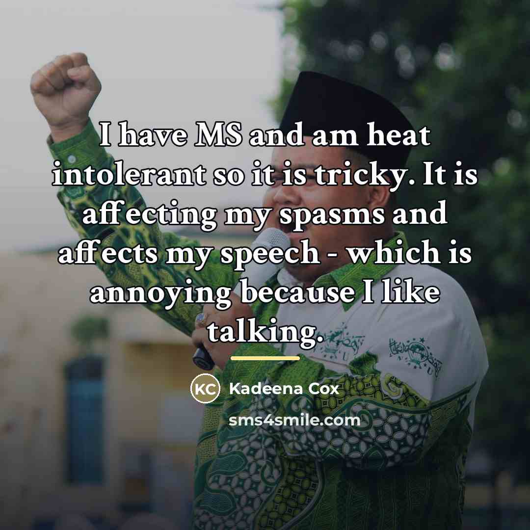 “I have MS and am heat intolerant so it is…” quote by Kadeena Cox
