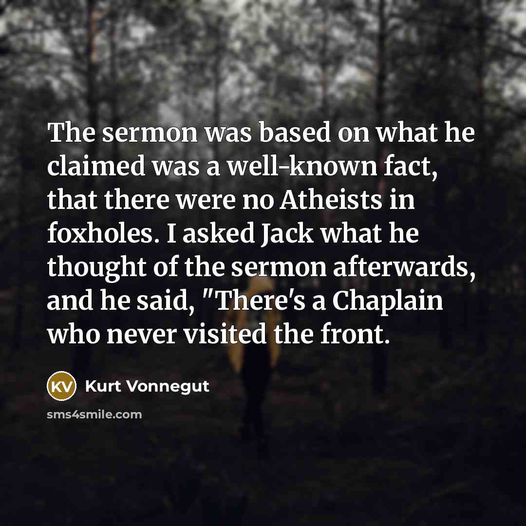 “The sermon was based on what he claimed was a…” quote by Kurt Vonnegut