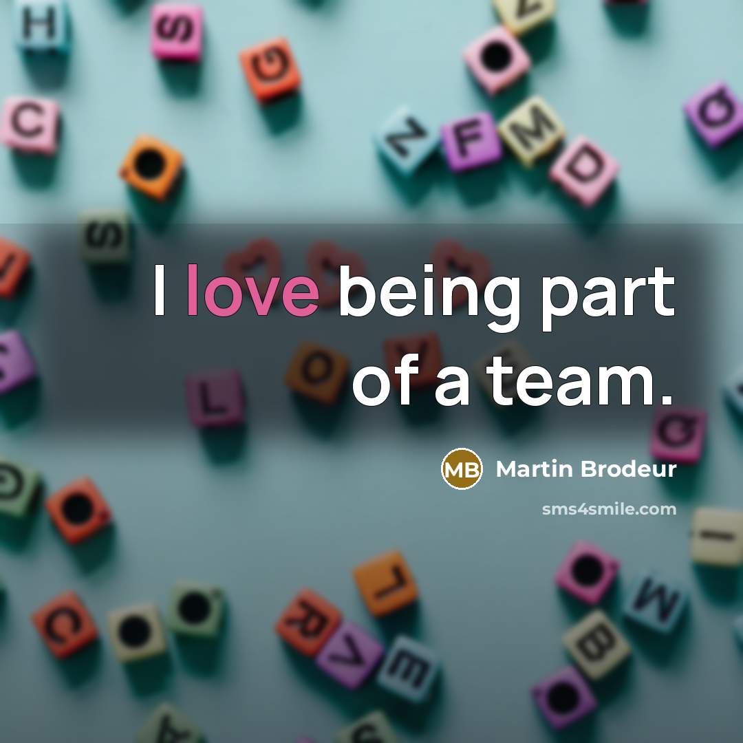 “I love being part of a team.…” quote by Martin Brodeur