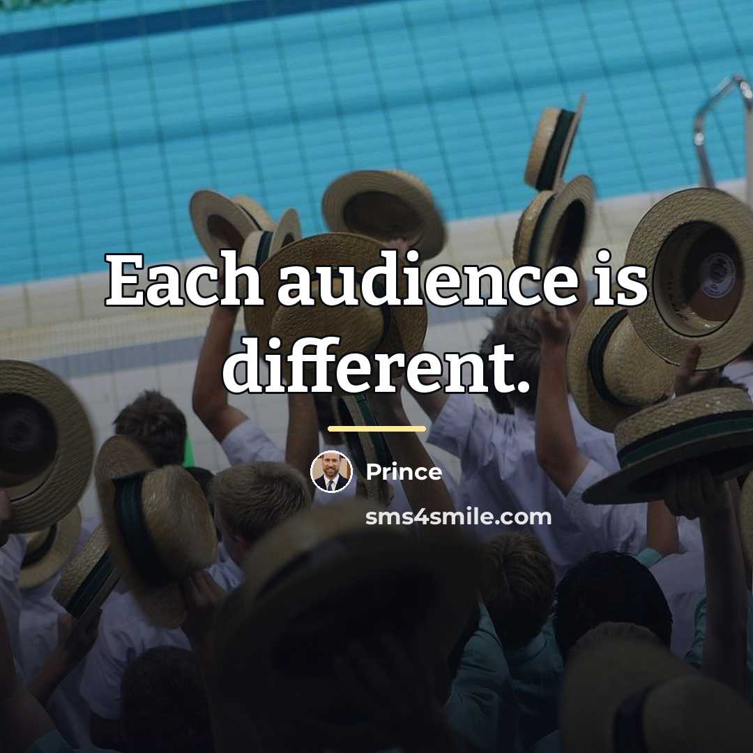 “Each audience is different.…” quote by Prince