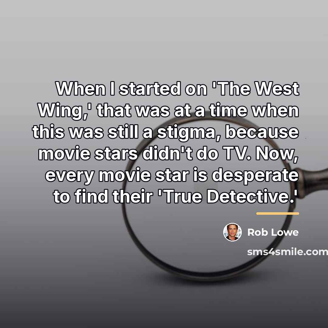 “When I started on 'The West Wing,' that was at…” quote by Rob Lowe