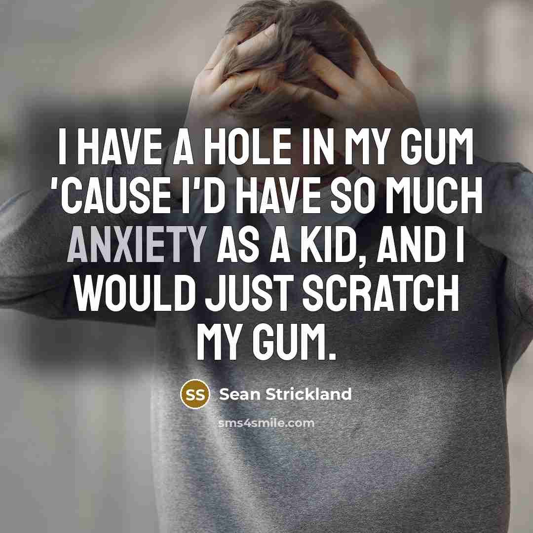 “I have a hole in my gum 'cause I'd have…” quote by Sean Strickland