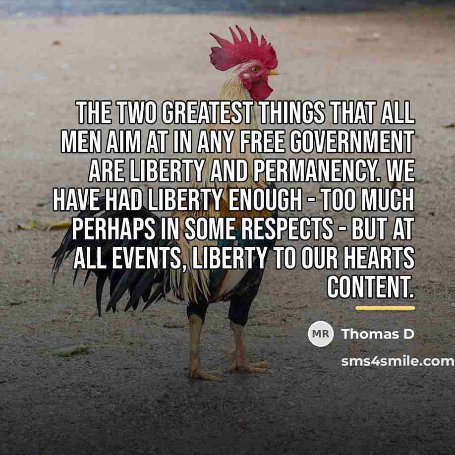 “The two greatest things that all men aim at in…” quote by Thomas D