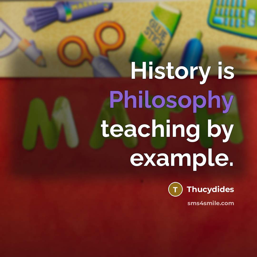 “History is Philosophy teaching by example.…” quote by Thucydides