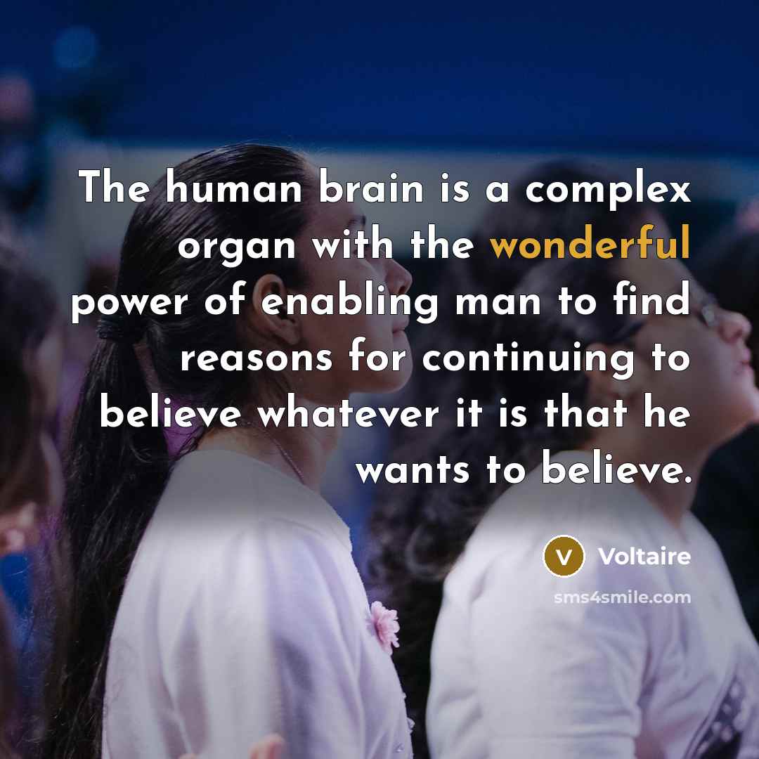 “The human brain is a complex organ with the wonderful…” quote by Voltaire