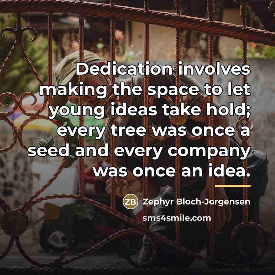 “Dedication involves making the space to let young ideas take…” quote by Zephyr Bloch-Jorgensen