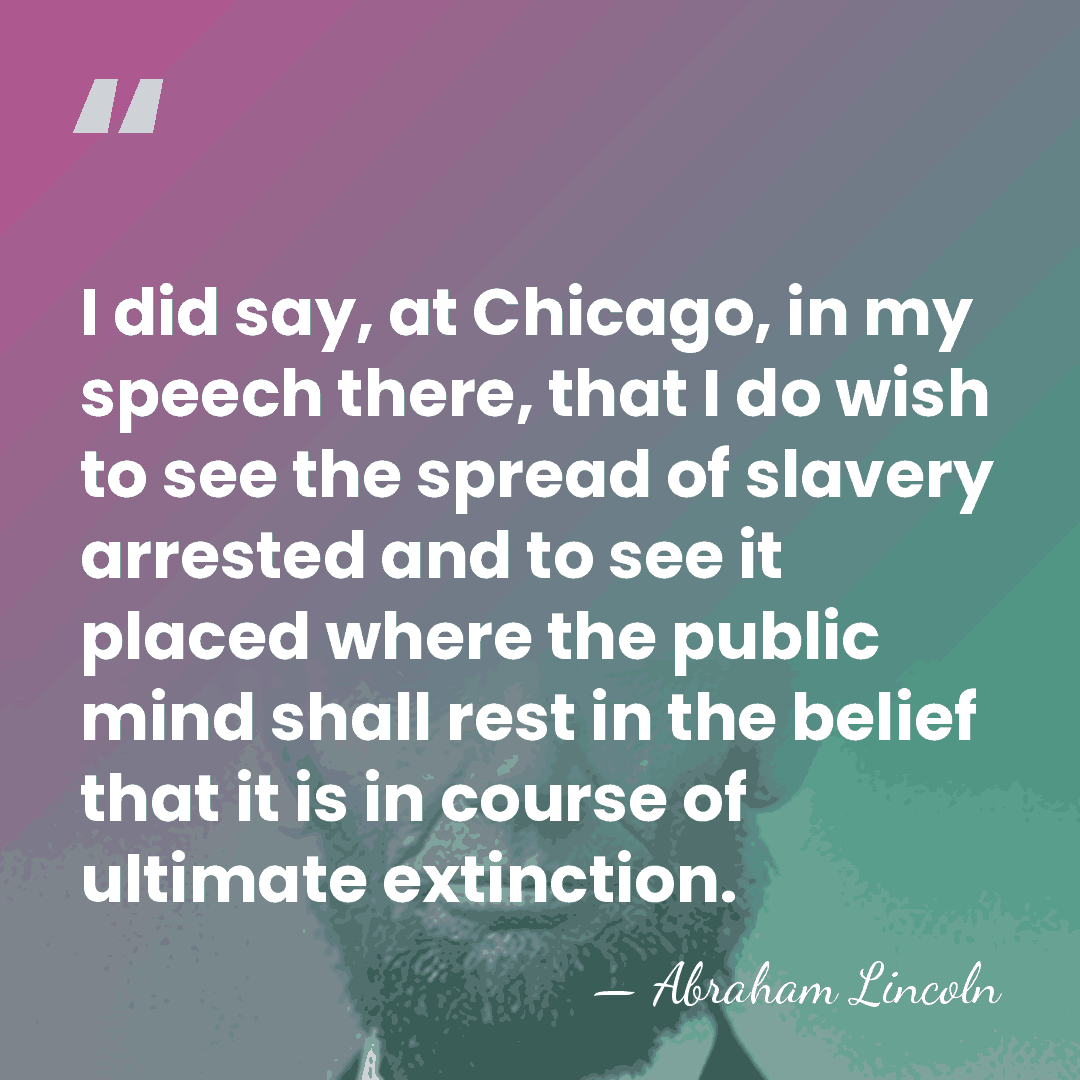 I did say, at Chicago, in my speech there, that I do&hellip; - Abraham Lincoln