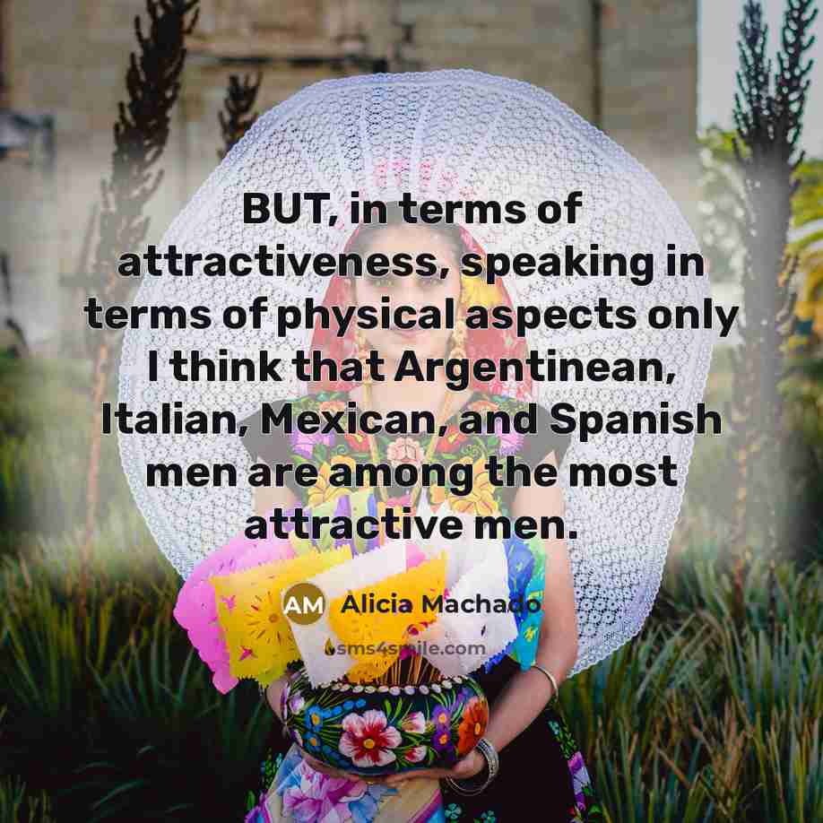 “BUT, in terms of attractiveness, speaking in terms of physical…” quote by Alicia Machado