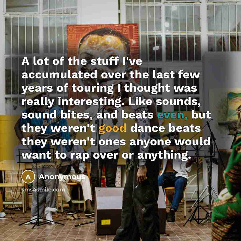 “A lot of the stuff I've accumulated over the last…” quote by Anonymous