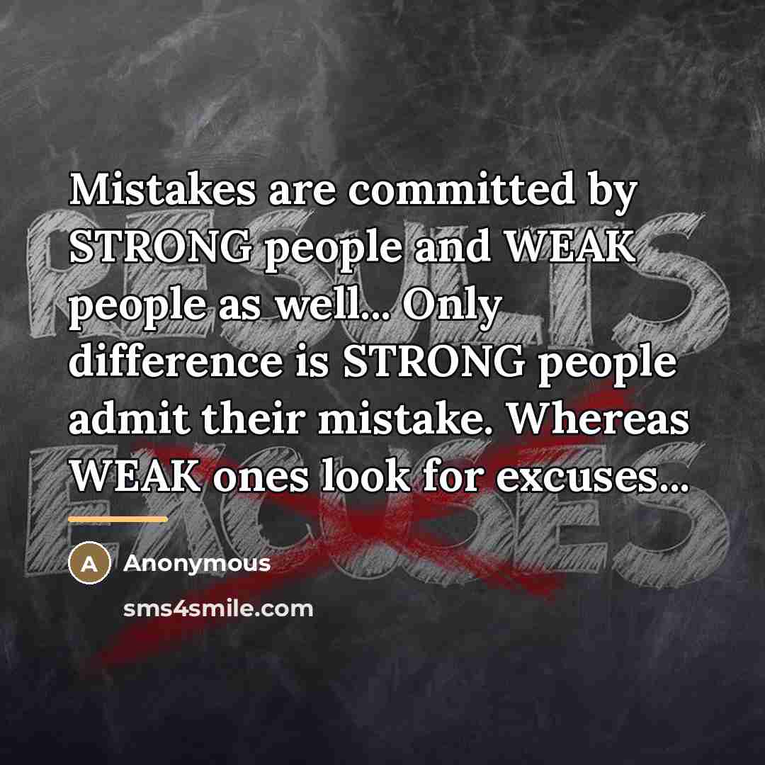 “Mistakes are committed by STRONG people and WEAK people as…” quote by Anonymous