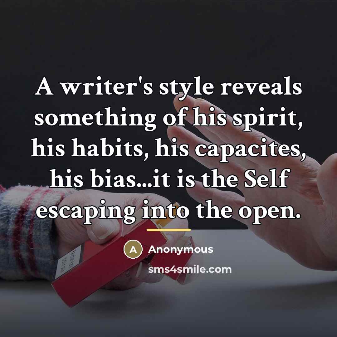 “A writer's style reveals something of his spirit, his habits,…” quote by Anonymous