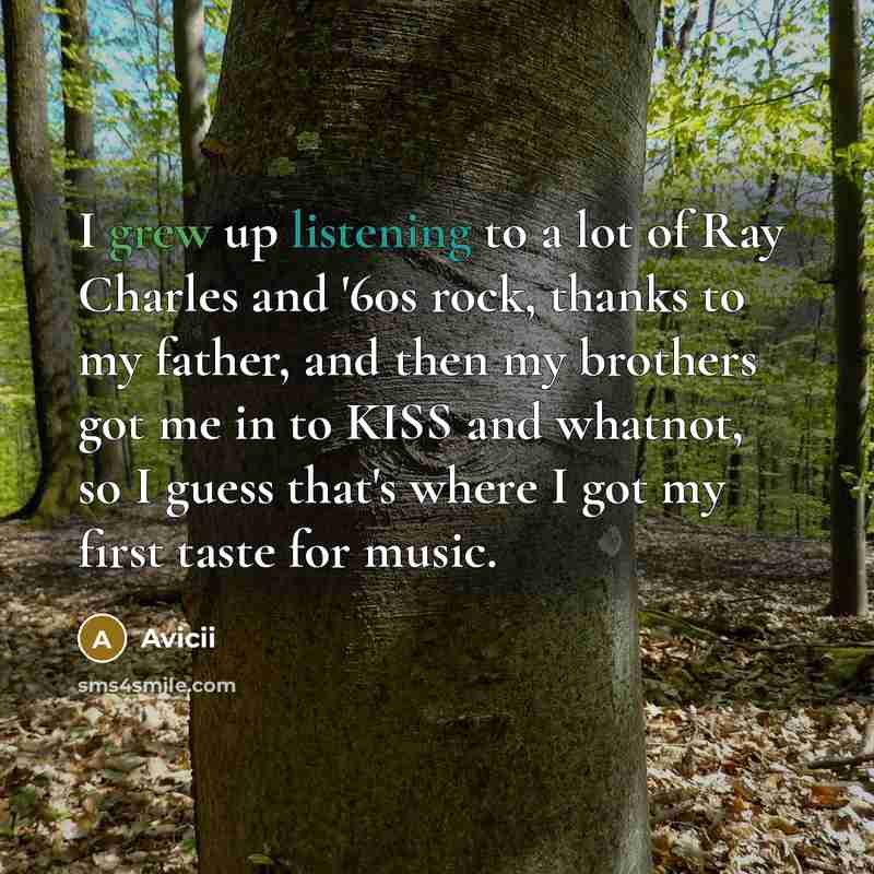 “I grew up listening to a lot of Ray Charles…” quote by Avicii