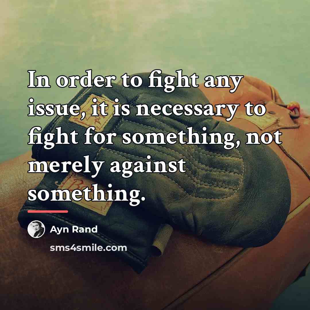 “In order to fight any issue, it is necessary to…” quote by Ayn Rand