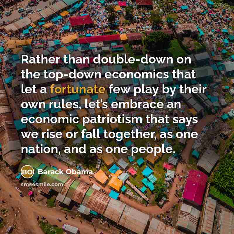 “Rather than double-down on the top-down economics that let a…” quote by Barack Obama