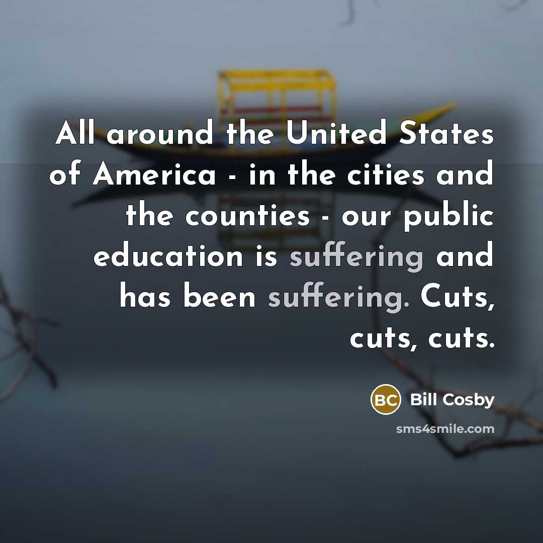 “All around the United States of America - in the…” quote by Bill Cosby