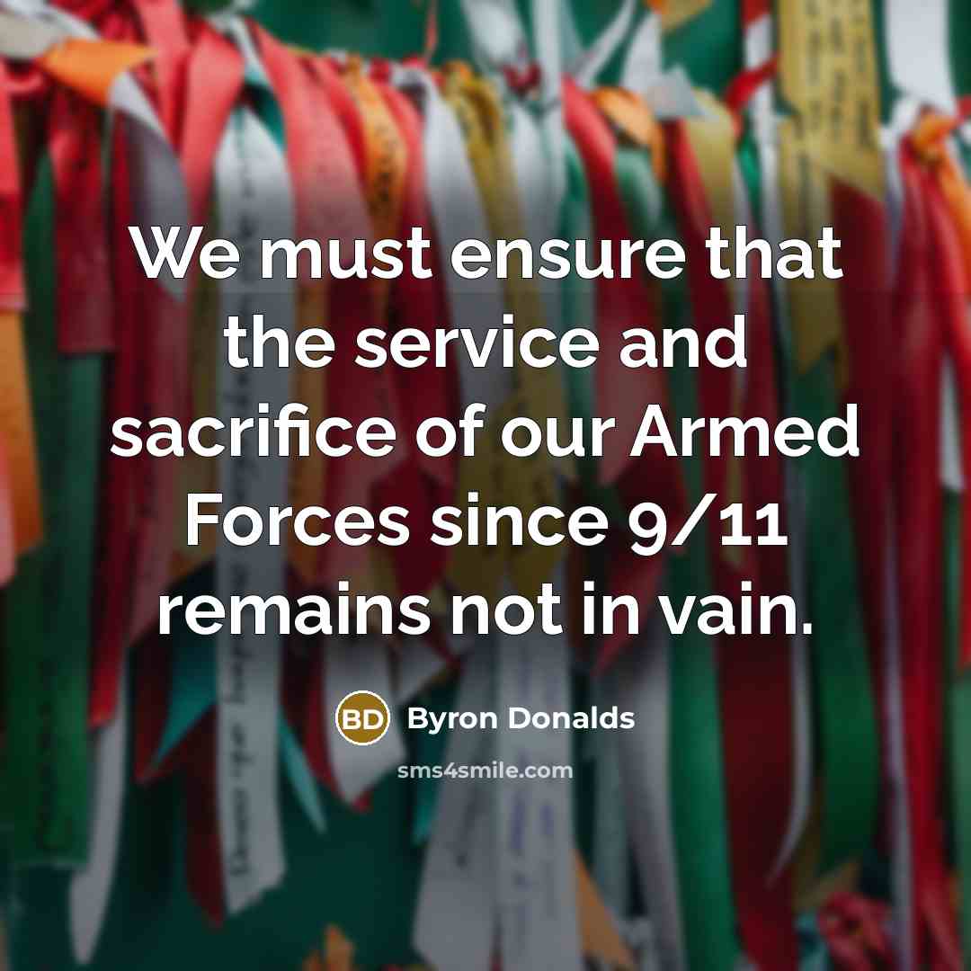 “We must ensure that the service and sacrifice of our…” quote by Byron Donalds