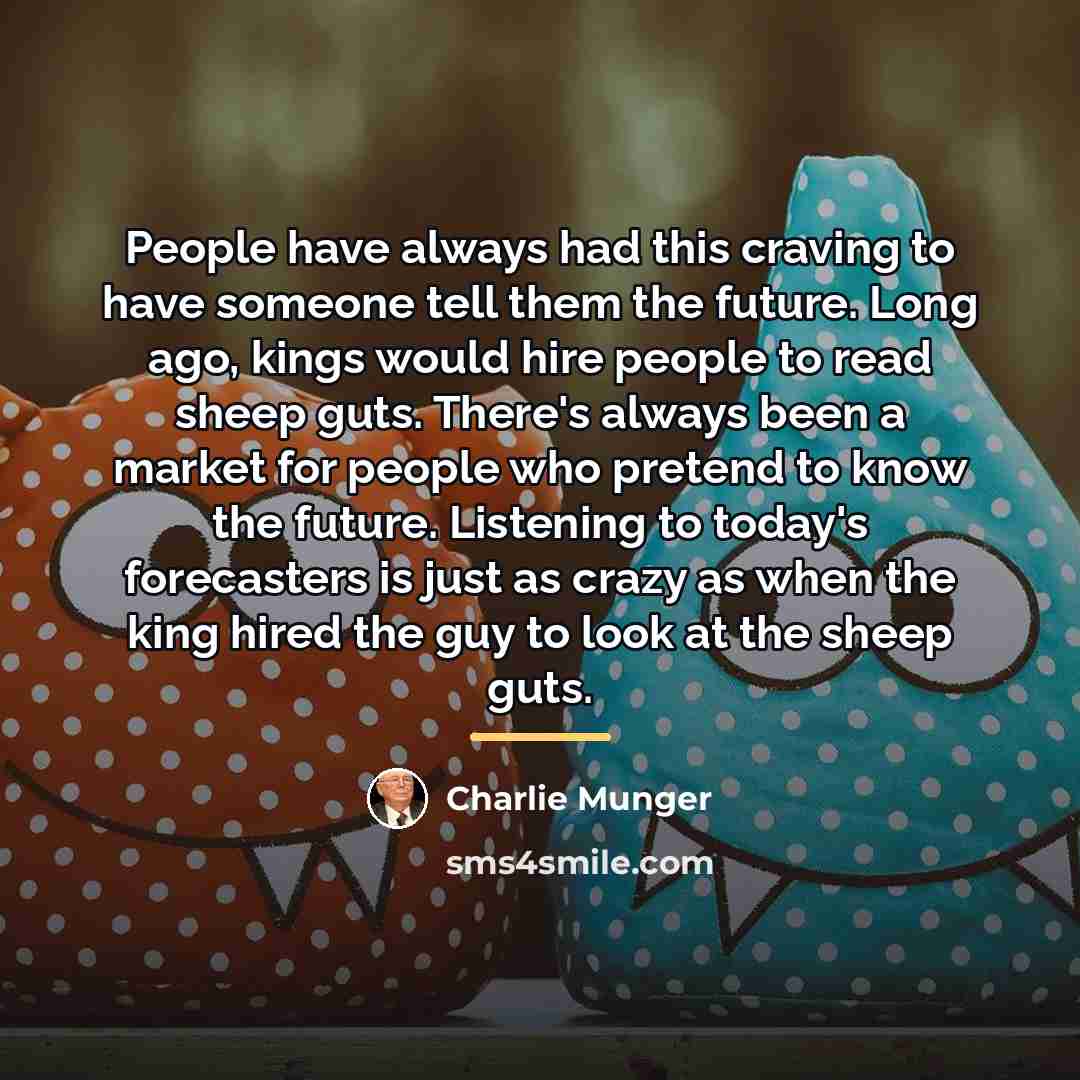 “People have always had this craving to have someone tell…” quote by Charlie Munger