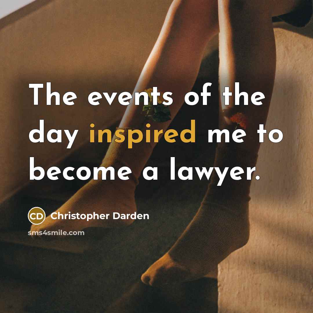 “The events of the day inspired me to become a…” quote by Christopher Darden